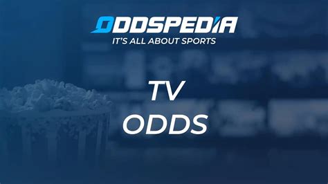 TV & Film Betting Specials → Entertainment Odds, Markets & Tips.